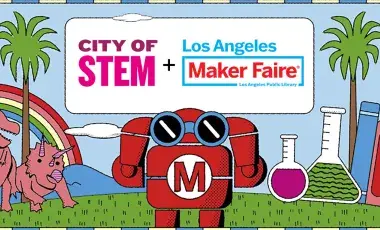 Robot wearing sunglasses "City of STEM + Los Angeles Maker Faire"