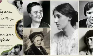 Image of Cover of "Square Haunting" by Francesca Wade, and portraits of Dorothy Sayers, Virginia Woolf, Eileen Power, Hilda Doolittle, and Jane Ellen Harrison.