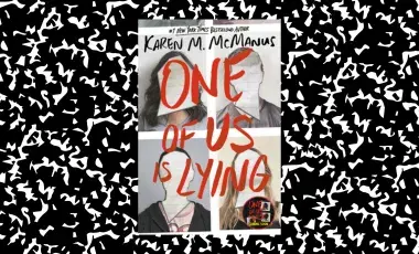 black and white background with the book cover of One of Us is Lying 
