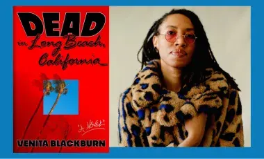 To the left is the cover of the book Dead in Long Beach, California, featuring a shiny red background, a blue square in the middle, and two palm trees. To the right is a picture of the author, Venita Blackburn, wearing pink tinted glasses and a faux fur animal print coat.