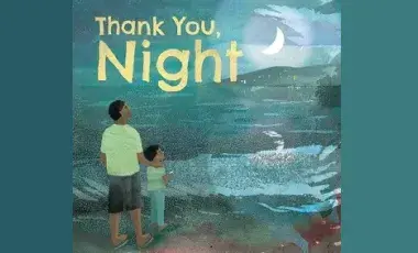 A soothing blue cover of a parent and child looking up at a crescent moon with the title "Thank You, Night" in the sky