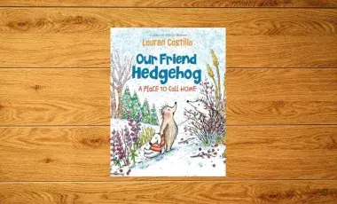 Cover of A Place to Call Home book with Hedgehog and friend