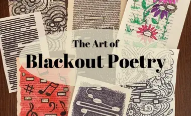 The art of blackout poetry title in the middle of 7 pages of examples of blackout poetry