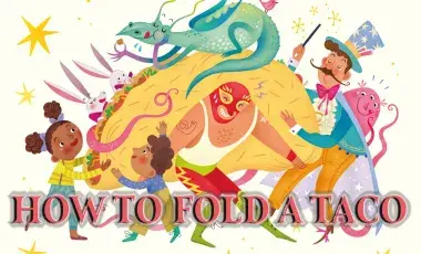 A colorful cast of characters carrying a giant taco with the book title, How to Fold a Taco. 