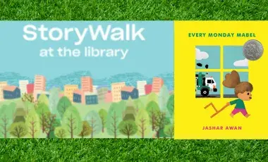 An illustration of a city park and sky with the text "Storywalk at the library" beside the cover of Every Monday Mabel by Jashar Awan