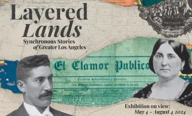 Layered Lands: Synchronous Stories of Greater Los Angeles, May 4 - August 4, 2024