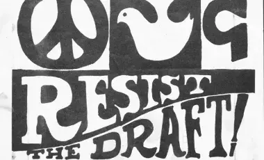 poster that reads peace, love, resist the draft