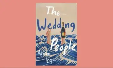 The cover of the book the Wedding People, which has an illustration of two hands reaching up from a body of water, with one hand holding a wine bottle.