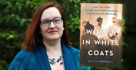 Author Olivia Campbell and her first book, Women in White Coats