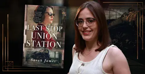 Author Sarah James and her latest novel, Last Stop Union Station