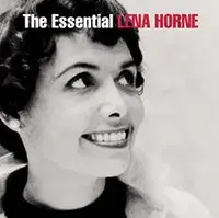 an album cover for the Essential Lena Horne. A black and white photograph of a young Lena Horne smiling and looking up