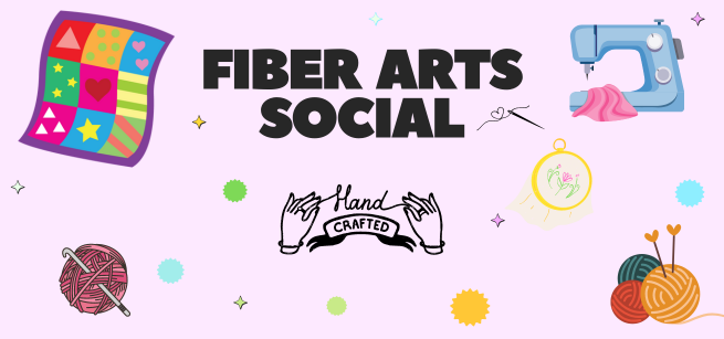 Fiber Arts Social in text on pink background with sewing machine, yarn, knitting needles, quilt block and cross stitch hoop.