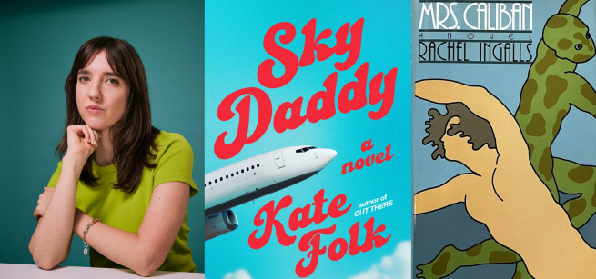 Author Kate Folk is depicted next to the bright blue cover of her book "Sky Daddy" which also features an airplane and vintage cursive text, as well as the cover of Mrs. Caliban, which is an simple illustration of a shirtless person and an amphibious creature.