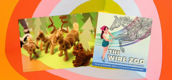 Picture of animals made from pipe cleaners and cover of book titled The Wire Zoo