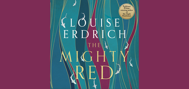 Cover art of "The Mighty Red" by Louise Erdrich.