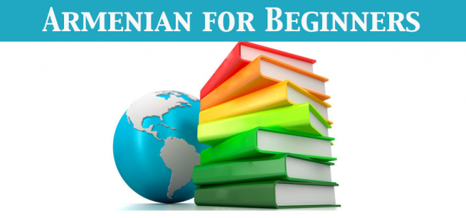 globe next to a rainbow stack of books with text that reads, Armenian for Beginners