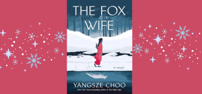 Cover of The Fox Wife book by Yangsze Choo on a dark pink background with snowflakes