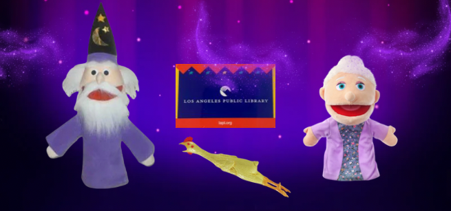 On a purple sparkly background are a wizard puppet, a grandma puppet, a rubber chicken and an LAPL library card in the middle.