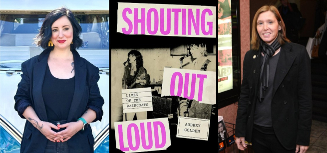 Author Audrey Golden is shown in front of vintage car. Next to her is her 2025 biography of the band The Raincoats, entitled "Shouting Out Loud", the cover of which shows the guitarist and bassist of the band both singing. The third panel depicts drummer and author Patty Schemel wearing a black scarf and jacket.