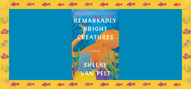 remarkably bright creatures book cover
