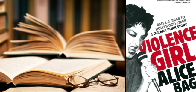 A stack of books and a pair of reading glasses celebrate reading. Next to the stack of books is the cover of Violence Girl, which shows author and singer Alice Bag singing into a microphone with determination and anger.