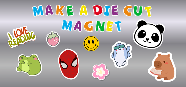 Colorful text reads "Make a Die Cut Magnet" with various playful magnets below: a frog, strawberry, smiley face, panda, superhero mask, flower, and a capybara reading