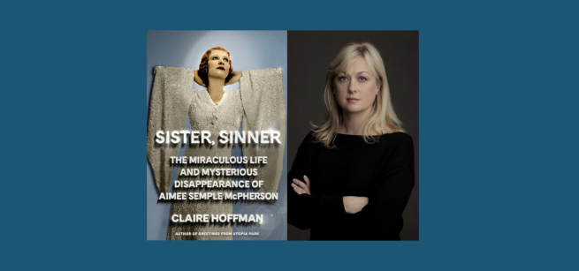 Sister, Sinner book cover and author Claire Hoffman