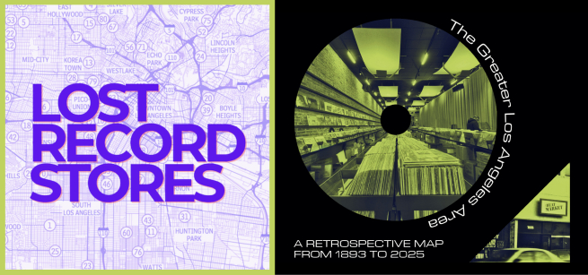 The text "Lost Record Stores" is placed upon a map of Los Angeles. Next to the map is the interior of a record store with bins of records. 