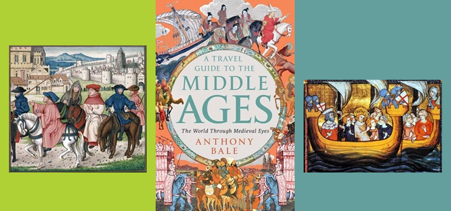 Cover art for "A Travel Guide to the Middle Ages" and two depictions of medieval travel.