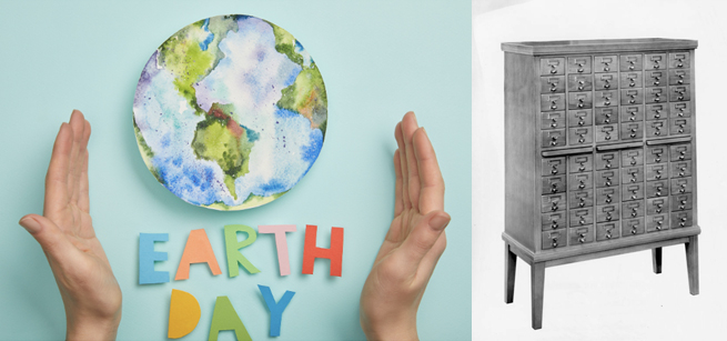 Two photos- two hands cupping a drawn earth alongside the words Earth Day; a black and white photo of a card catalog