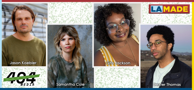 Jason Koebler, Samantha Cole,Gita Jackson and Dexter Thomas