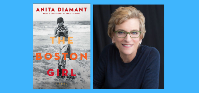 To the left is the cover of the book The Boston Girl, featuring a black and white photo of a woman standing on a beach reading a book. To the right is a photo of Anita Diamant, wearing glasses and a dark sweater against a black background.