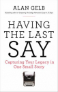 Book cover for Having the last say : capturing your legacy in one small story