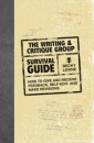 Book cover for The writing & critique group survival guide : how to give and receive feedback, self-edit, and make revisions