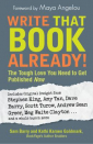Book cover for Write that book already! : the tough love you need to get published now