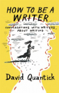 Book cover for How to be a writer : conversations with writers about writing