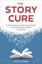 Book cover for The story cure : a book doctor's pain-free guide to finishing your novel or memoir