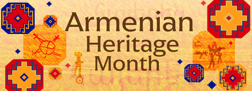 Armenian Heritage Month