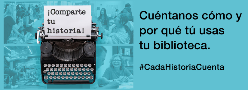 Cuéntanos cómo y por qué tú usas tu biblioteca.