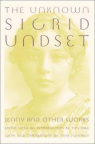 The unknown Sigrid Undset : Jenny and other works