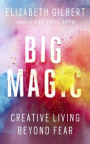 Big magic : creative living beyond fear