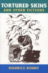 Tortured skins, and other fictions