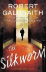 The Silkworm : a Cormoran Strike novel.