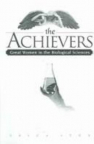 The achievers : great women in the biological sciences