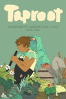 Taproot : a story about a gardener and a ghost