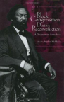 Black congressmen during Reconstruction : a documentary sourcebook