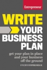 Write your business plan : get your plan in place and your business off the ground