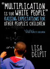  "Multiplication Is for White People": Raising Expectations for Other Peoples Children