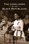 The loneliness of the Black Republican : pragmatic politics and the pursuit of power