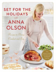 Set for the Holidays with Anna Olson: Recipes to Bring Comfort and Joy 